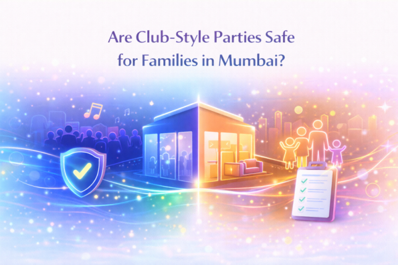 Are Club-Style Parties Safe for Families in Mumbai